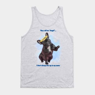 Sassy French Bulldog - They Call me an Angel Tank Top